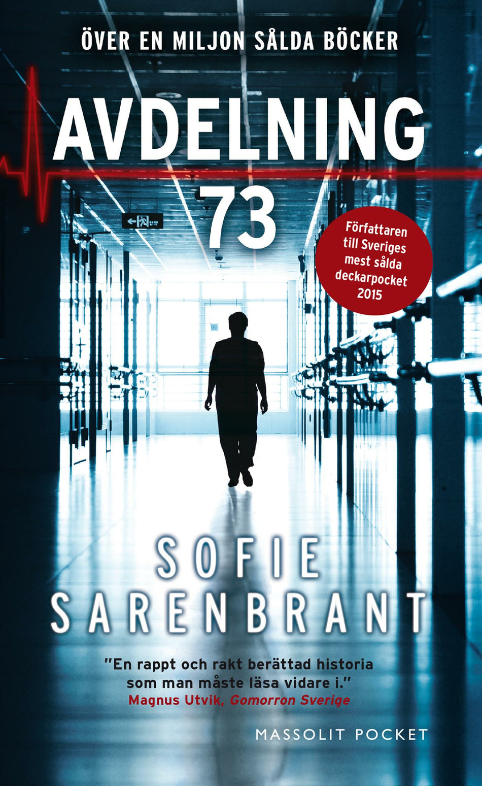Valokuva kirjasta Sofie Sarenbrant Avdelning 73, kuuluu tuoteryhmään Ruots kaunokirjat.