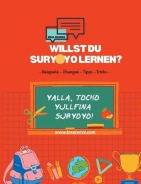 Valokuva kirjasta Kima George Willst du Suryoyo lernen? : Beispiele, Übungen, Tipps, Tricks, kuuluu tuoteryhmään Ruots muu tieto.