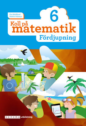 Valokuva kirjasta Eva Björklund / Heléne Dalsmyr Koll på matematik 6 Fördjupning, kuuluu tuoteryhmään Ruots lapset nuoret ja sarjakuvat.