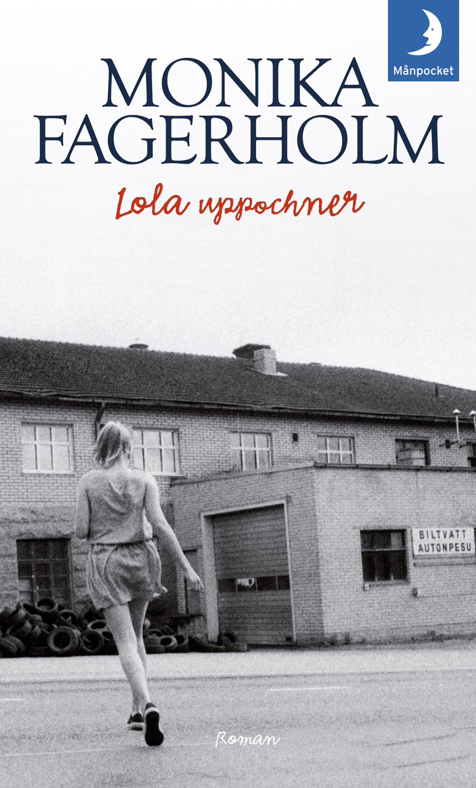 Valokuva kirjasta Monika Fagerholm Lola uppochner, kuuluu tuoteryhmään Ruots kaunokirjat.