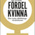 Tuotteen Fördel kvinna : den tysta utbildningsrevolutionen pikkukuva 2