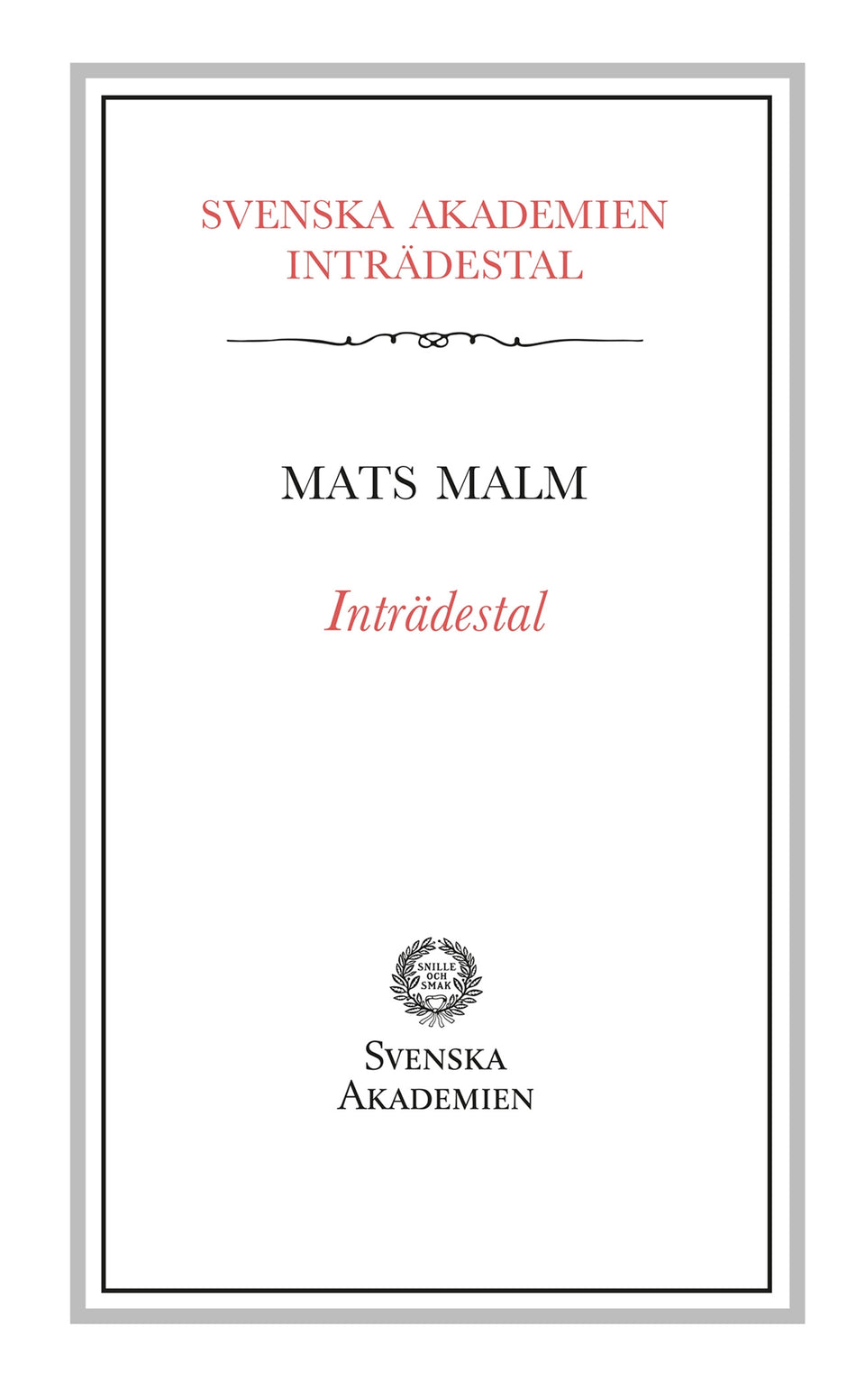 Valokuva kirjasta Mats Malm Inträdestal av Mats Malm, kuuluu tuoteryhmään Ruots muu tieto.