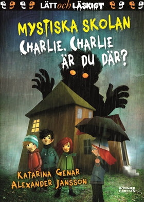 Valokuva kirjasta Katarina Genar Charlie, Charlie, är du där?, kuuluu tuoteryhmään Ruots lapset nuoret ja sarjakuvat.