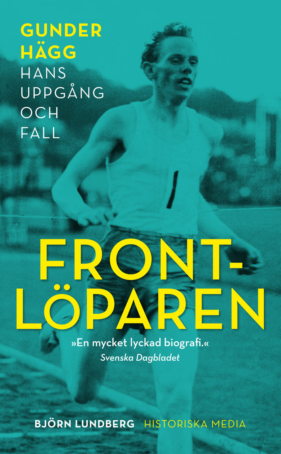 Valokuva kirjasta Björn Lundberg Frontlöparen : Gunder Hägg, hans uppgång och fall, kuuluu tuoteryhmään Ruots muu tieto.