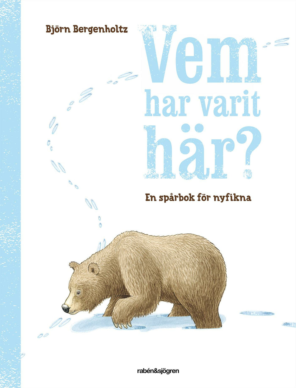 Valokuva kirjasta Björn Bergenholtz Vem har varit här?, kuuluu tuoteryhmään Ruots lapset nuoret ja sarjakuvat.
