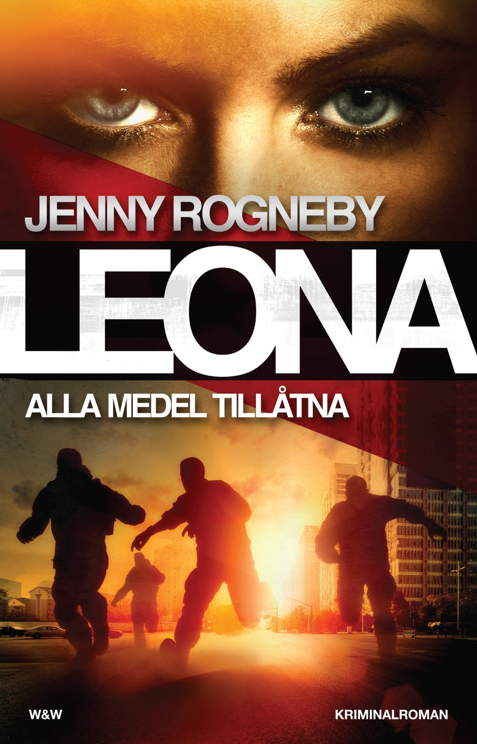 Valokuva kirjasta Jenny Rogneby Leona. Alla medel tillåtna, kuuluu tuoteryhmään Ruots kaunokirjat.