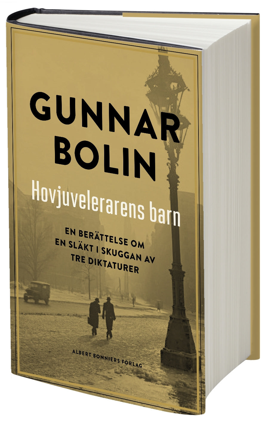 Valokuva kirjasta Gunnar Bolin Hovjuvelerarens barn : en berättelse om en släkt i skuggan av tre diktaturer, kuuluu tuoteryhmään Ruots muu tieto.