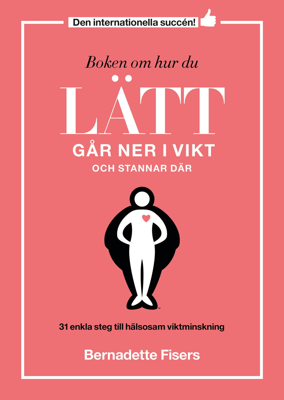 Valokuva kirjasta Bernadette Fisers Boken om hur du lätt går ner i vikt och stannar där, kuuluu tuoteryhmään Ruots muu tieto.