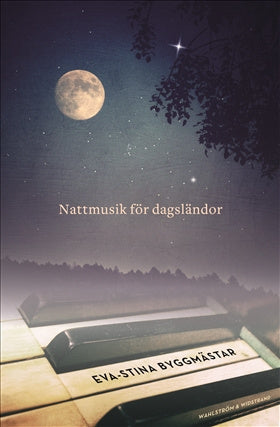 Valokuva kirjasta Eva-Stina Byggmästar Nattmusik för dagsländor, kuuluu tuoteryhmään Ruots muu tieto.