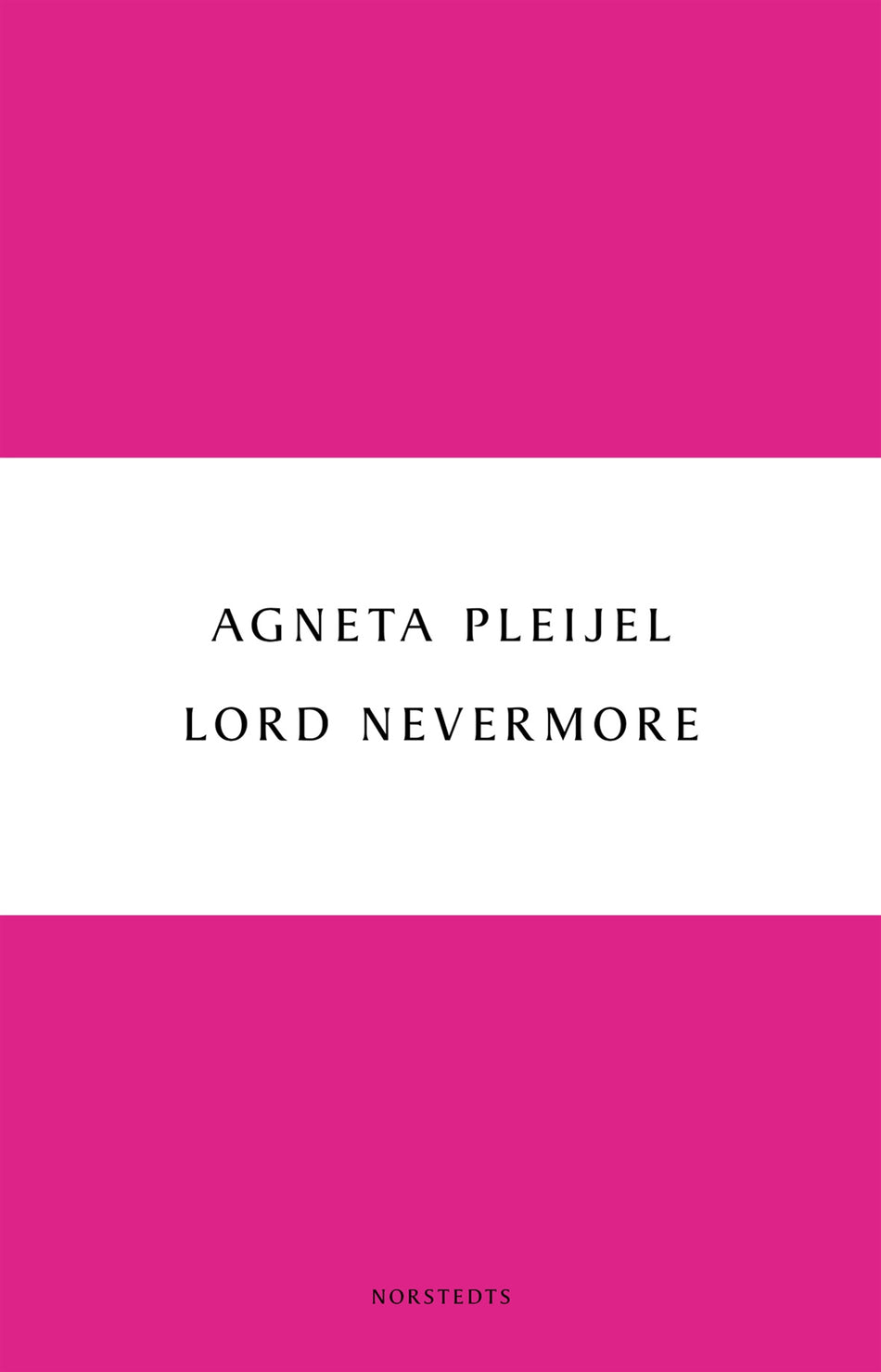 Valokuva kirjasta Agneta Pleijel Lord Nevermore, kuuluu tuoteryhmään Ruots kaunokirjat.