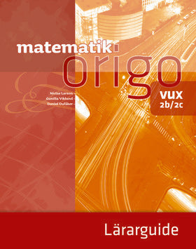 Valokuva kirjasta Niclas Larson / Gunilla Viklund / Daniel Dufåker Matematik Origo 2b/2c vux Lärarguide, kuuluu tuoteryhmään Ruots muu tieto.