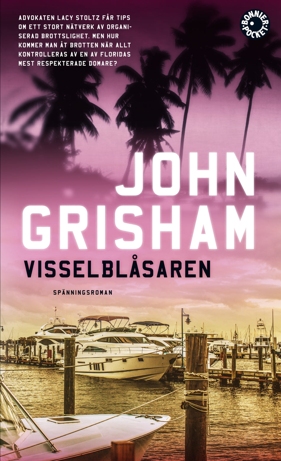 Valokuva kirjasta John Grisham Visselblåsaren, kuuluu tuoteryhmään Ruots kaunokirjat.