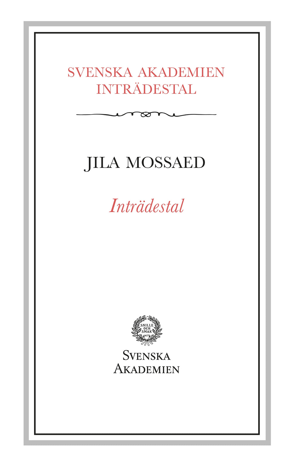 Valokuva kirjasta Jila Mossaed Inträdestal av Jila Mossaed, kuuluu tuoteryhmään Ruots muu tieto.