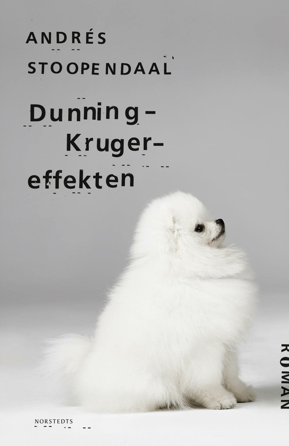 Valokuva kirjasta Andrés Stoopendaal Dunning-Kruger-effekten, kuuluu tuoteryhmään Ruots kaunokirjat.