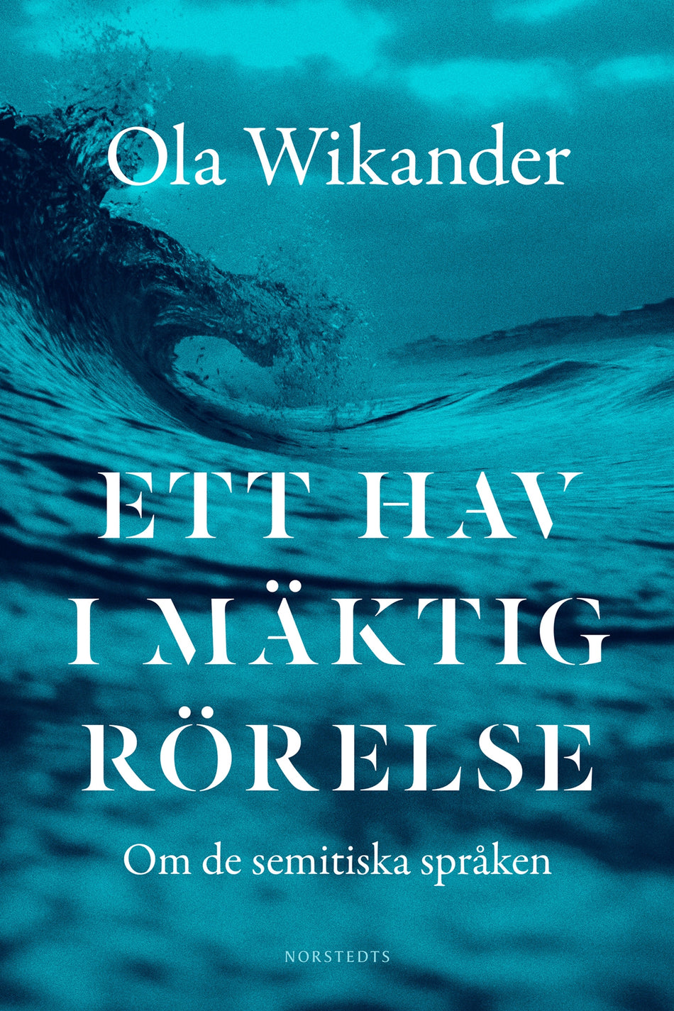 Valokuva kirjasta Ola Wikander Ett hav i mäktig rörelse : om de semitiska språken, kuuluu tuoteryhmään Ruots muu tieto.