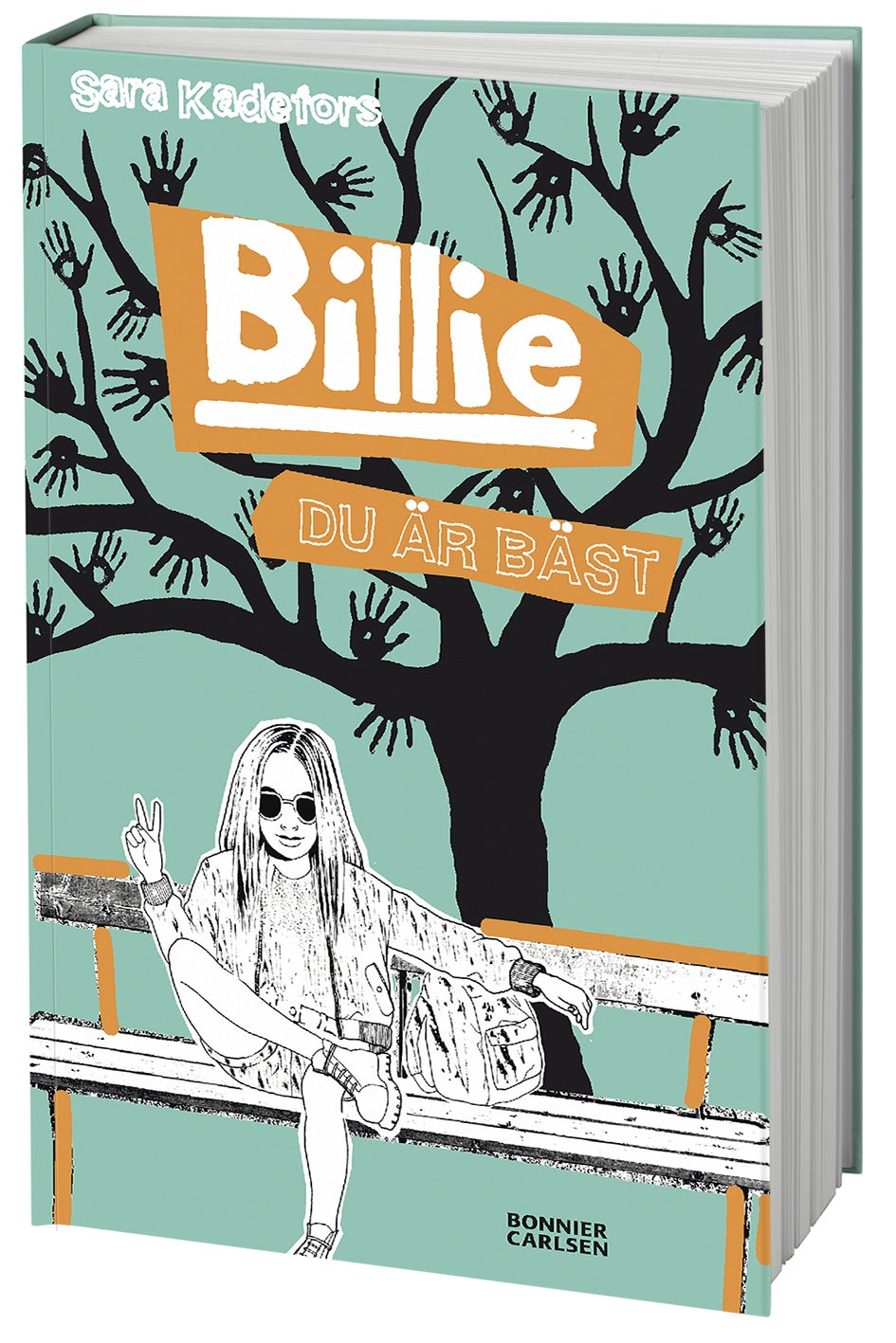 Valokuva kirjasta Sara Kadefors Billie. Du är bäst, kuuluu tuoteryhmään Ruots lapset nuoret ja sarjakuvat.