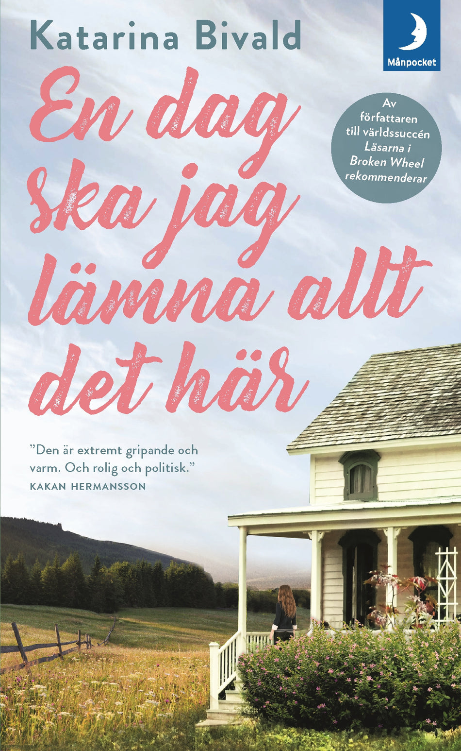 Valokuva kirjasta Katarina Bivald En dag ska jag lämna allt det här, kuuluu tuoteryhmään Ruots kaunokirjat.