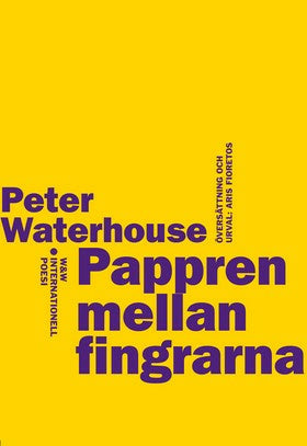 Valokuva kirjasta Peter Waterhouse Pappren mellan fingrarna, kuuluu tuoteryhmään Ruots muu tieto.