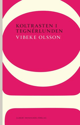 Valokuva kirjasta Vibeke Olsson Koltrasten i Tegnérlunden, kuuluu tuoteryhmään Ruots kaunokirjat.