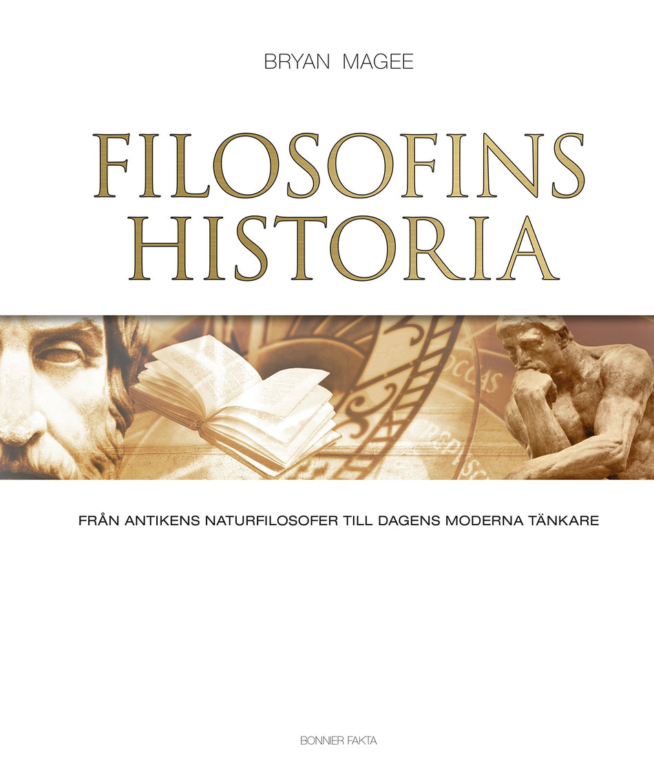 Valokuva kirjasta Bryan Magee Filosofins historia : från antikens naturfilosofer till dagens moderna tänkare, kuuluu tuoteryhmään Ruots muu tieto.