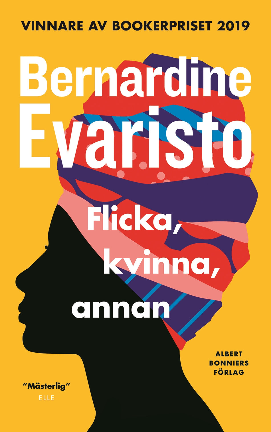 Valokuva kirjasta Bernardine Evaristo Flicka, kvinna, annan, kuuluu tuoteryhmään Ruots kaunokirjat.
