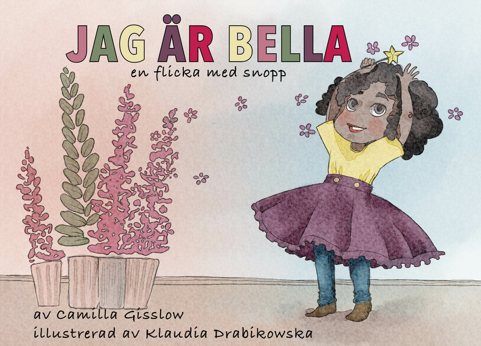 Valokuva kirjasta Camilla Gisslow / Klaudia Drabikowska Jag är Bella : en flicka med snopp, kuuluu tuoteryhmään Ruots lapset nuoret ja sarjakuvat.