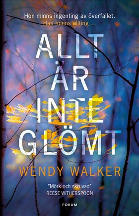 Valokuva kirjasta Wendy Walker Allt är inte glömt, kuuluu tuoteryhmään Ruots kaunokirjat.