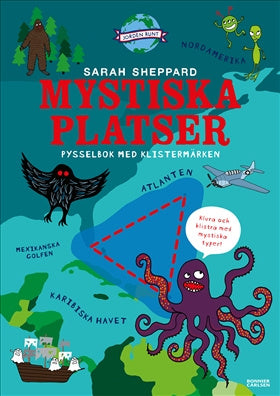 Valokuva kirjasta Sarah Sheppard Mystiska platser och olösta mysterier : Pysselbok, kuuluu tuoteryhmään Ruots lapset nuoret ja sarjakuvat.