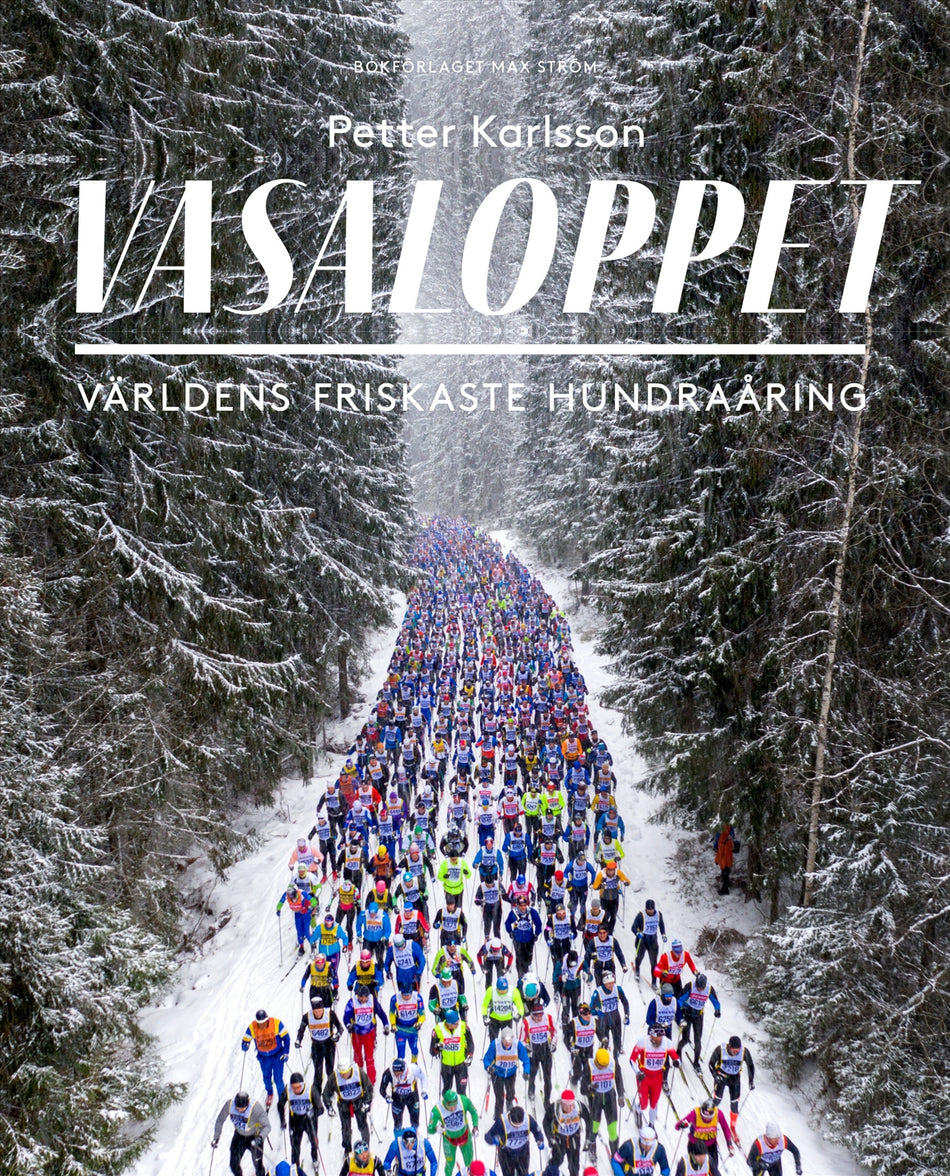 Valokuva kirjasta Petter Karlsson Vasaloppet : Världens friskaste hundraåring, kuuluu tuoteryhmään Ruots harrasteet taide.