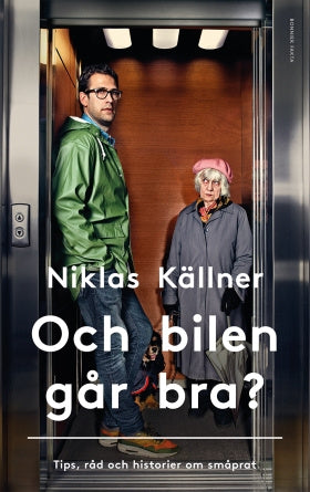 Valokuva kirjasta Niklas Källner Och bilen går bra?, kuuluu tuoteryhmään Ruots harrasteet taide.