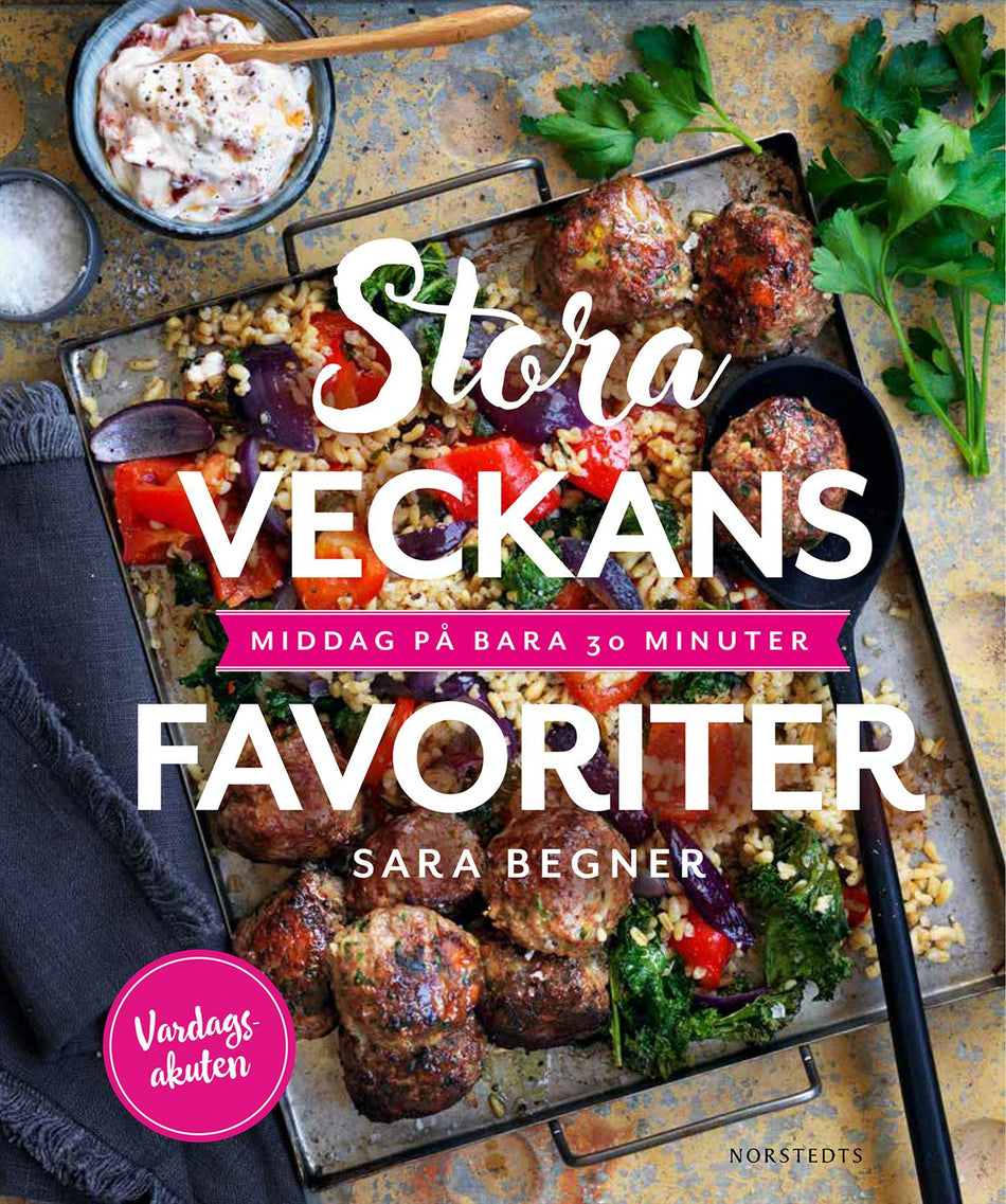 Valokuva kirjasta Sara Begner Stora veckans favoriter : middag på bara 30 minuter, kuuluu tuoteryhmään Ruots harrasteet taide.