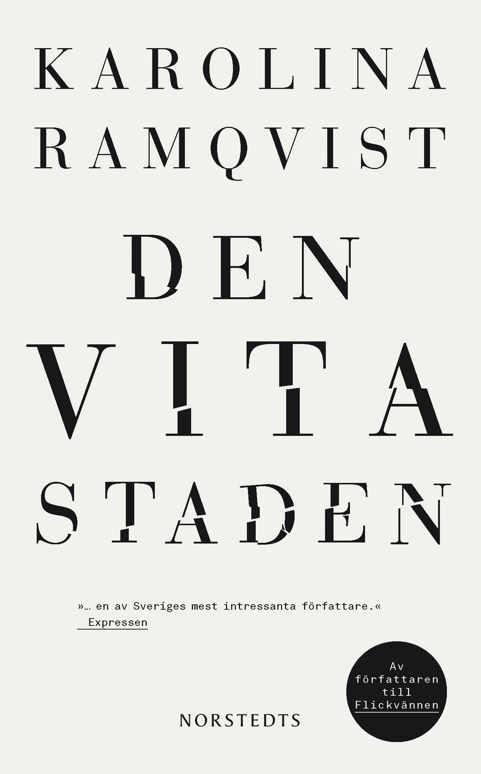 Valokuva kirjasta Karolina Ramqvist Den vita staden, kuuluu tuoteryhmään Ruots kaunokirjat.