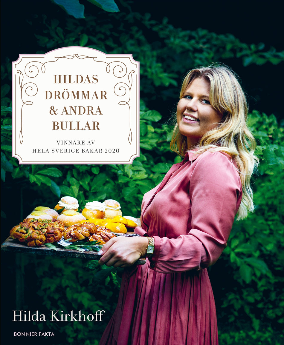 Valokuva kirjasta Hilda Kirkhoff Hildas drömmar &amp; andra bullar : vinnare av Hela Sverige bakar 2020, kuuluu tuoteryhmään Ruots harrasteet taide.