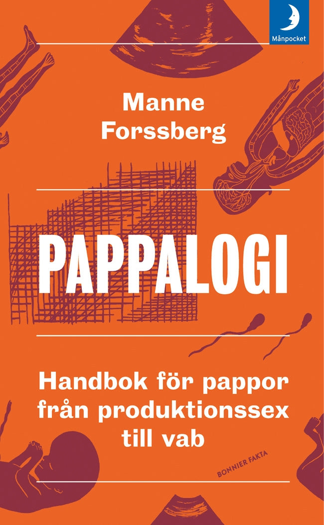 Valokuva kirjasta Manne Forssberg Pappalogi : handbok för pappor från produktionssex till vab, kuuluu tuoteryhmään Ruots muu tieto.