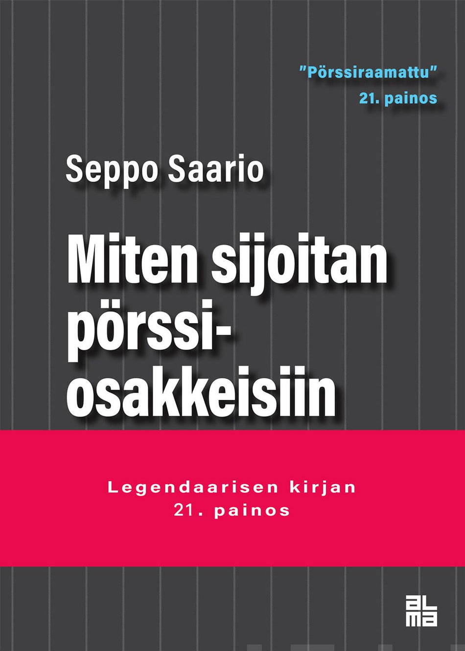 Valokuva kirjasta Seppo Saario Miten sijoitan pörssiosakkeisiin, kuuluu tuoteryhmään E-kirjat tieto.