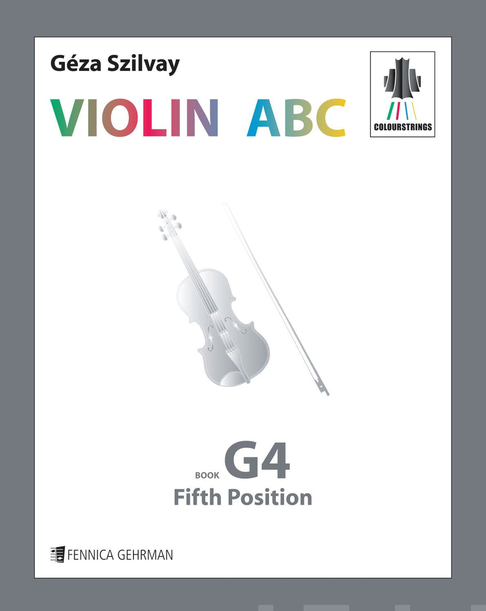 Valokuva kirjasta Géza Szilvay Colourstrings Violin ABC: Book G4 - Fifth position, kuuluu tuoteryhmään Musiikki.