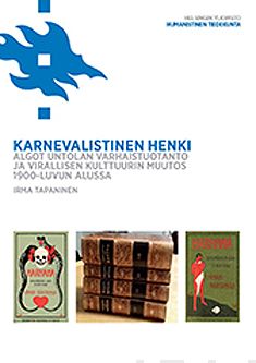 Valokuva kirjasta Irma Tapaninen Karnevalistinen henki, kuuluu tuoteryhmään Muut tietokirjat.