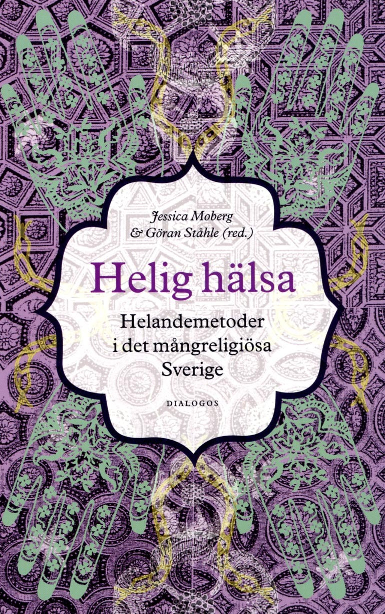 Valokuva kirjasta Jessica Moberg / Göran Ståhle / Johan Wedel / Aryo Makko / Olov Dahlin / Liselotte Frisk / Per Drougge / Fernando Sardella / Anne-Christine Hornborg Helig hälsa : helandemetoder i det mångreligiösa Sverige, kuuluu tuoteryhmään Ruots muu tieto.