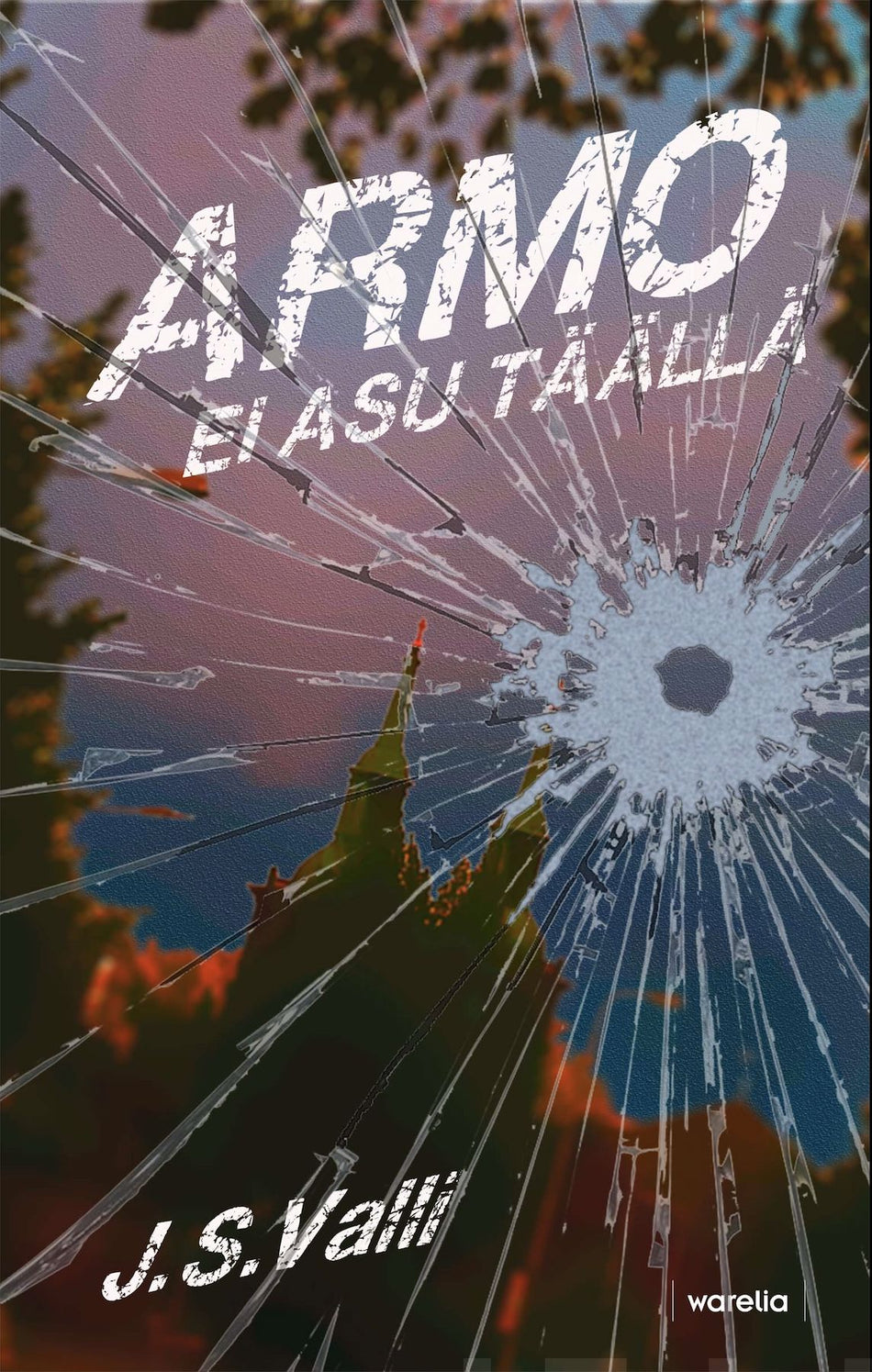 Valokuva kirjasta J. S. Valli Armo ei asu täällä, kuuluu tuoteryhmään Muut kaunokirjat.