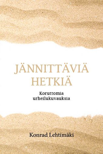 Valokuva kirjasta Konrad Lehtimäki Jännittäviä hetkiä, kuuluu tuoteryhmään Muut kaunokirjat.