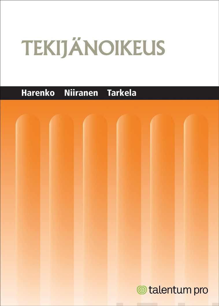 Valokuva kirjasta Kristiina Harenko / Valtteri Niiranen / Pekka Tarkela Tekijänoikeus, kuuluu tuoteryhmään Talous yhteiskunta.