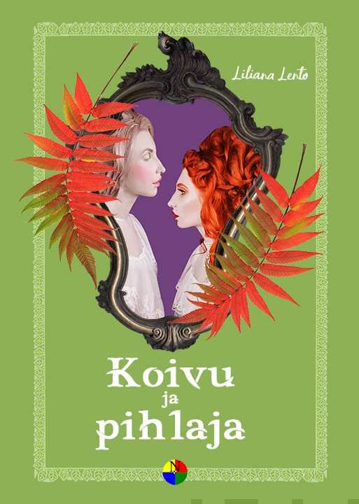 Valokuva kirjasta Liliana Lento Koivu ja pihlaja, kuuluu tuoteryhmään Muut kaunokirjat.