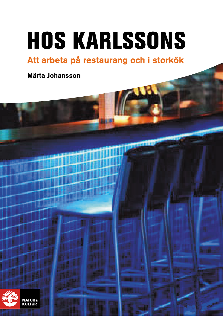 Valokuva kirjasta Märta Johansson Hos Karlssons : att arbeta på restaurang och i storkök, kuuluu tuoteryhmään Ruots lapset nuoret ja sarjakuvat.