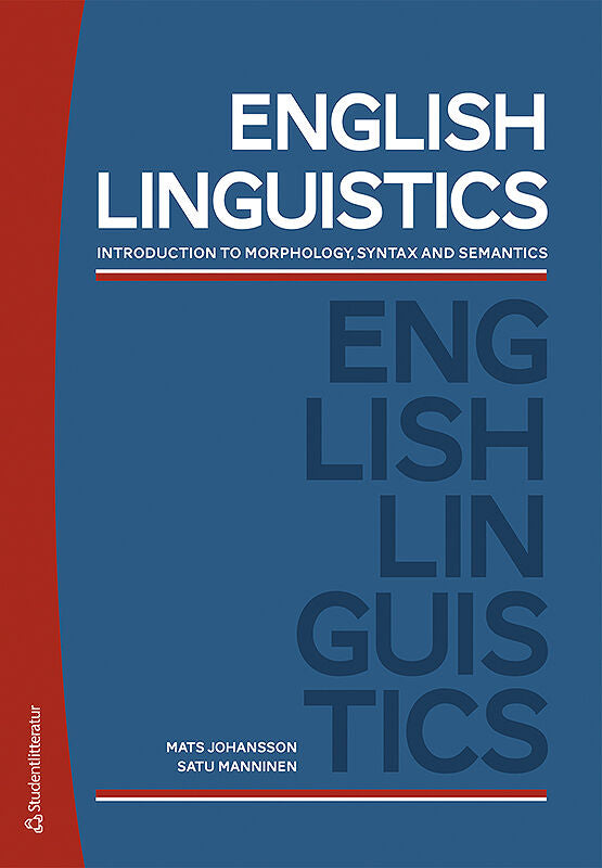 Valokuva kirjasta Mats Johansson / Satu Manninen English Linguistics : introduction to morphology, syntax and semantics, kuuluu tuoteryhmään Ruots muu tieto.