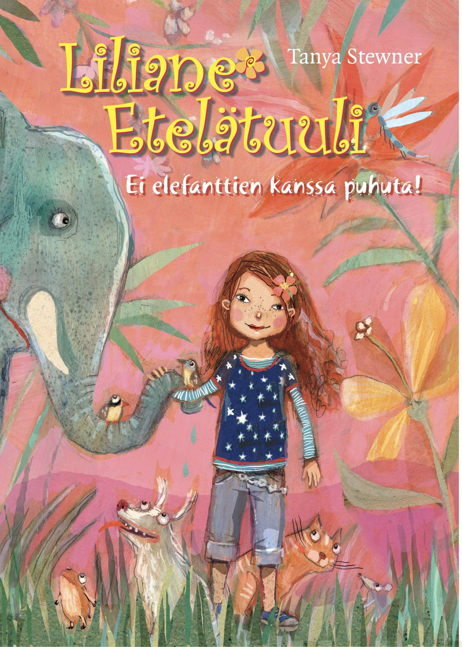 Valokuva kirjasta Tanya Stewner Ei elefanttien kanssa puhuta!, kuuluu tuoteryhmään Lasten romaanit lorut ja runot.