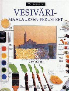 Valokuva kirjasta  Vesivärimaalauksen perusteet, kuuluu tuoteryhmään Taiteet.