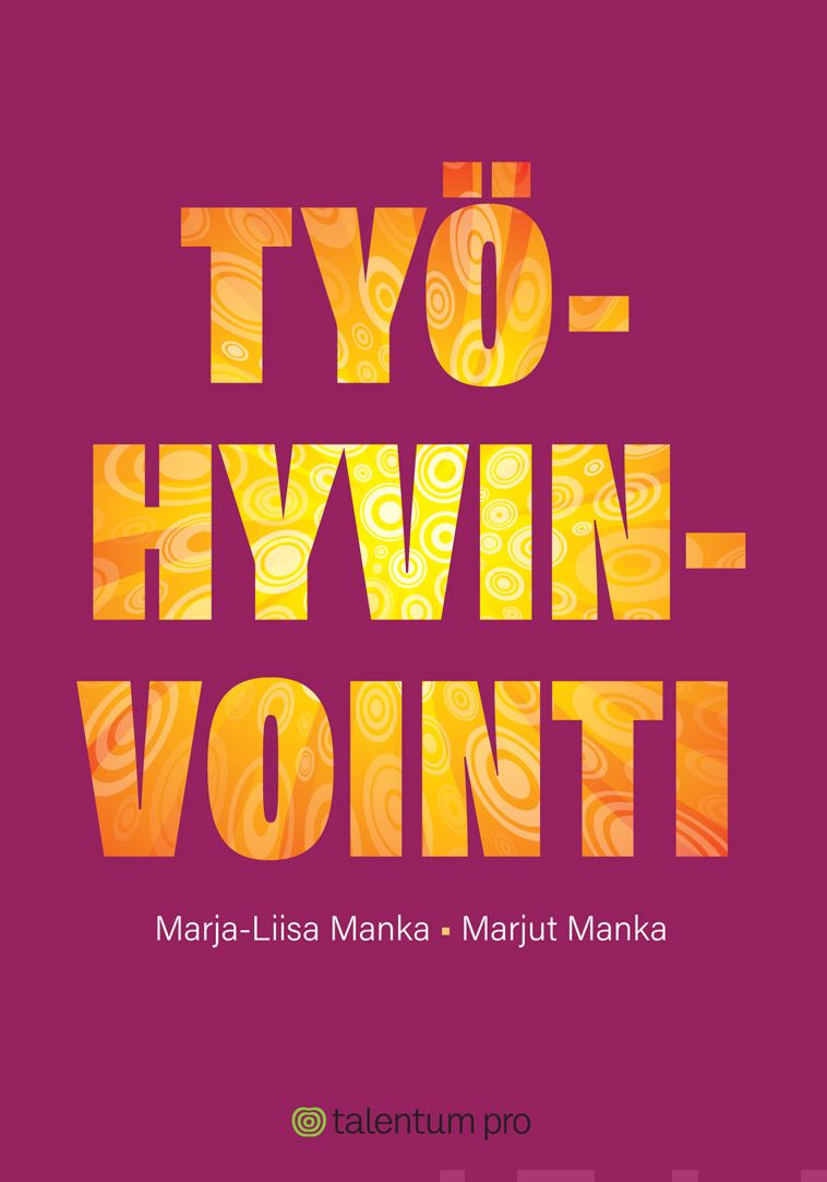 Valokuva kirjasta Marja-Liisa Manka / Marjut Manka Työhyvinvointi, kuuluu tuoteryhmään E-kirjat tieto.