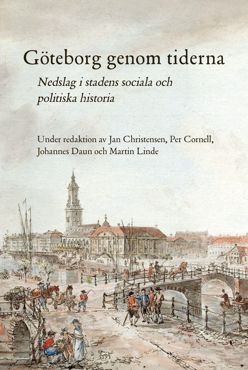 Valokuva kirjasta  Göteborg genom tiderna : nedslag i stadens sociala och politiska historia, kuuluu tuoteryhmään Ruots muu tieto.