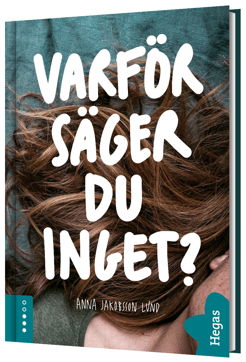 Valokuva kirjasta Anna Jakobsson Lund Varför säger du inget?, kuuluu tuoteryhmään Ruots lapset nuoret ja sarjakuvat.