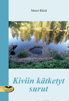 Valokuva kirjasta Meeri Räisä Kiviin kätketyt surut, kuuluu tuoteryhmään Runot.